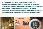 Best Powerful Spiritual Herbalist Native Doctor In Nigeria